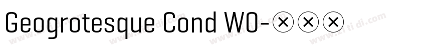Geogrotesque Cond W0字体转换 Geogrotesque Cond W0字体转换